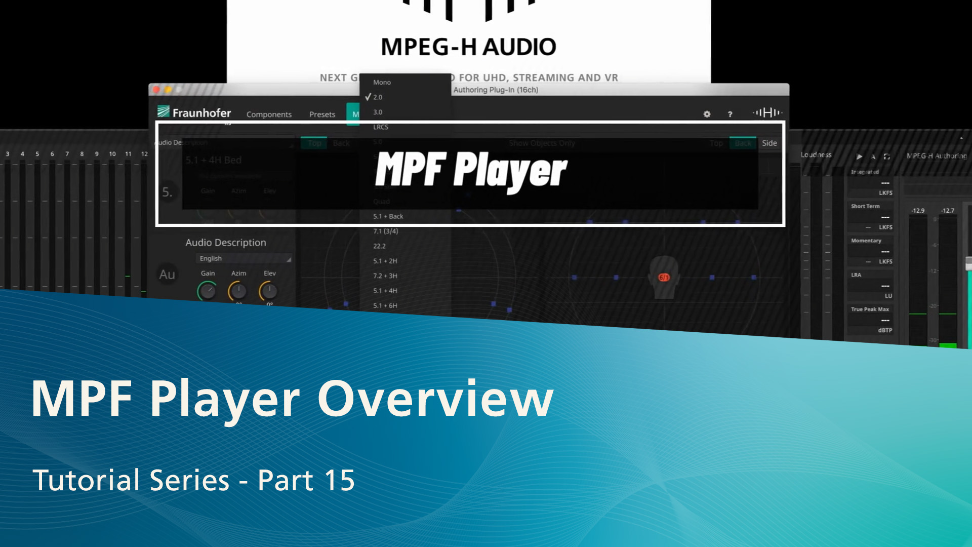 Video MPEG-H Audio Authoring Suite Tutorial Serie 15: MPF Player Overview
