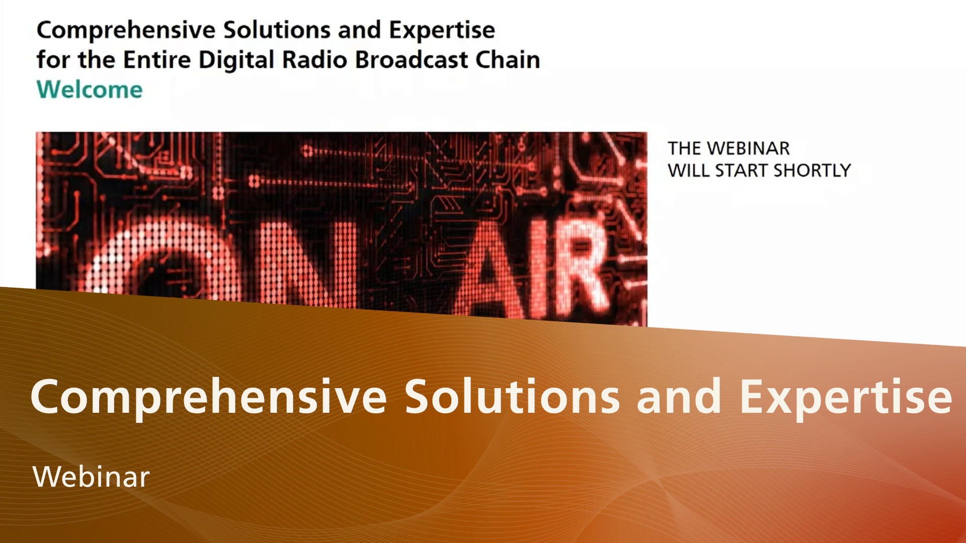 Video MPEG-H Audio Webinar Comprehensive Solutions and Expertise for the Entire Digital Radio Broadcast Chain