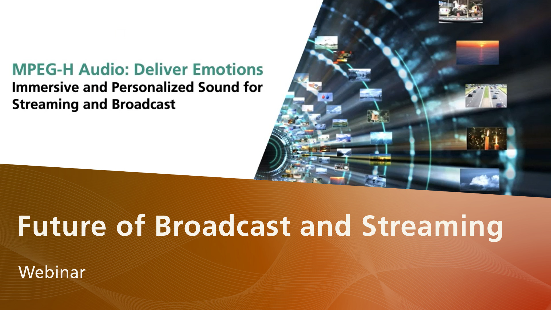 Video MPEG-H Audio Webinar Future of Broadcast and Streaming